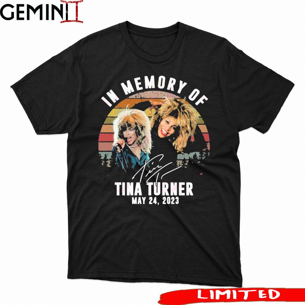 In Memory Of Tina Turner May 24, 2023 Vintage Shirt