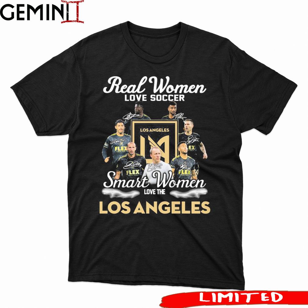 Real Women Love Soccer Smart Women Love The Los Angeles Fc Signatures Shirt