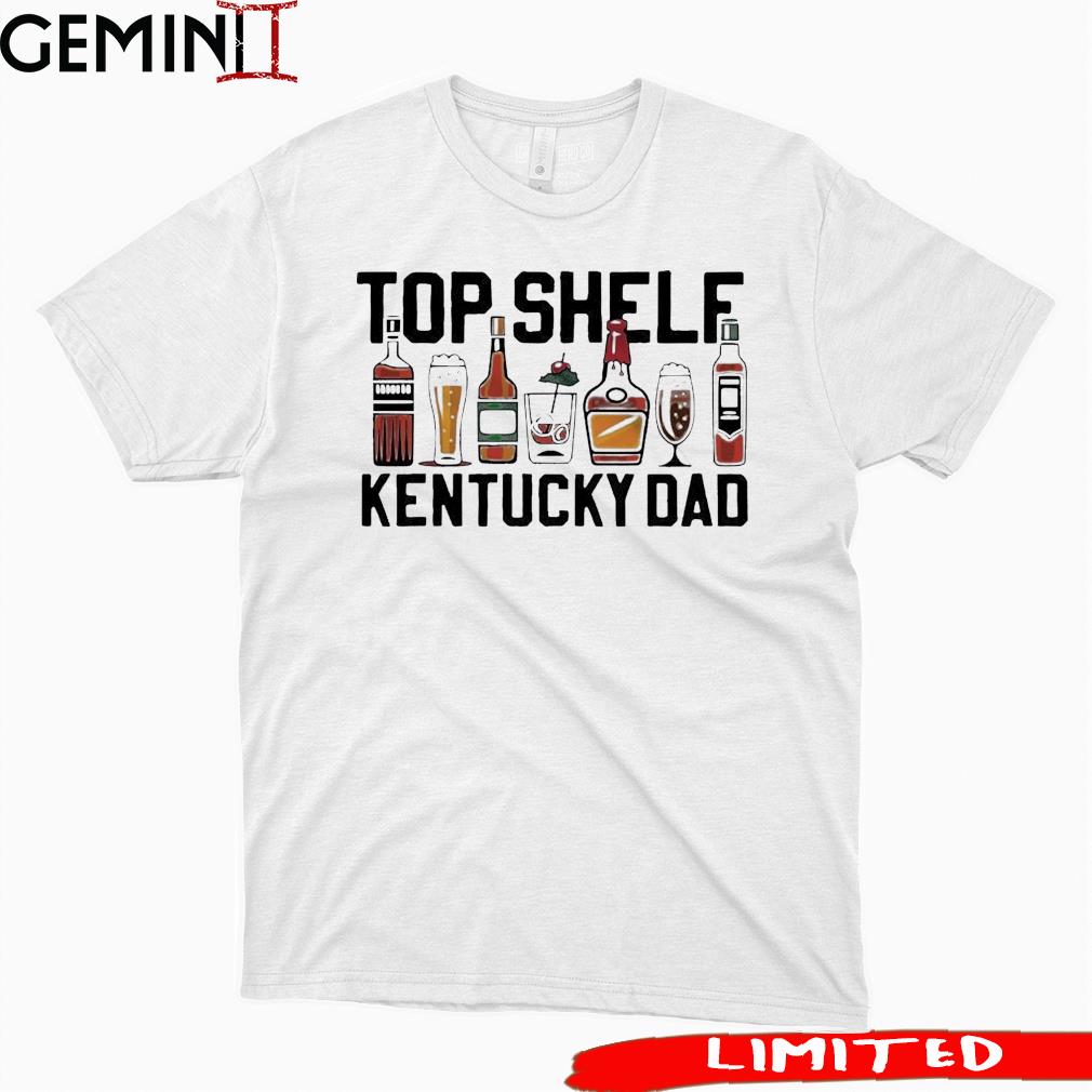 Top Shelf Kentucky Dad Shirt