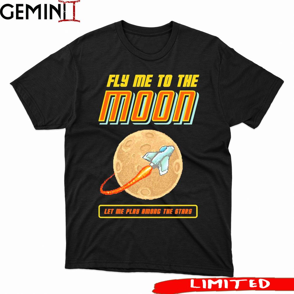 Vintage Artwork Fly Me To The Moon Let Me Play Among The Stars Shirt