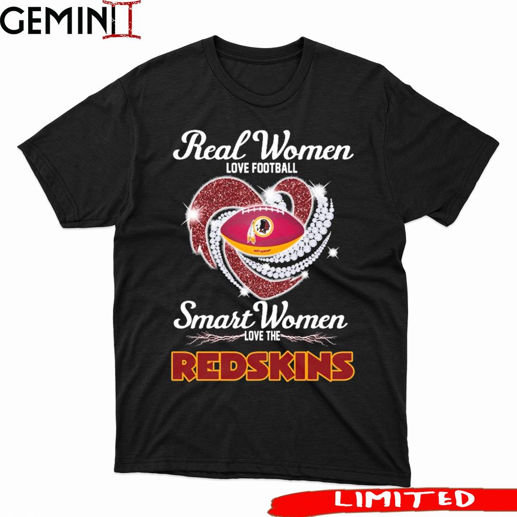 Heart Diamonds Real Women Love Football Smart Women Love The Washington Redskins  Shirt, hoodie, sweater, long sleeve and tank top