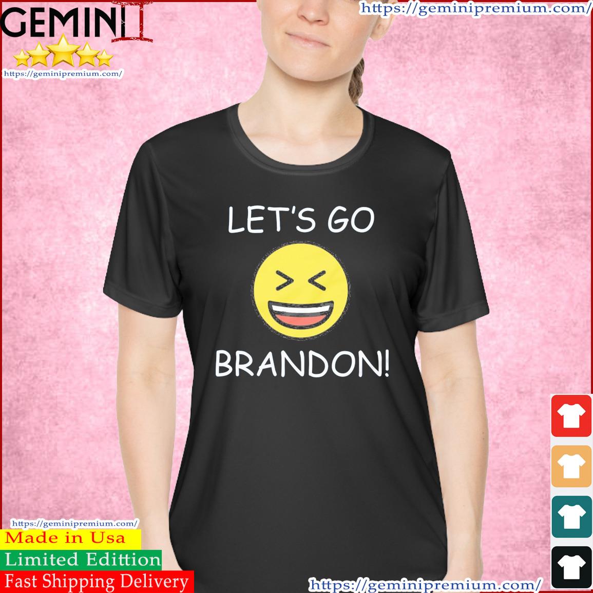 Let's Go Brandon Laugh Emoji Shirt, hoodie, sweater, ladies v-neck