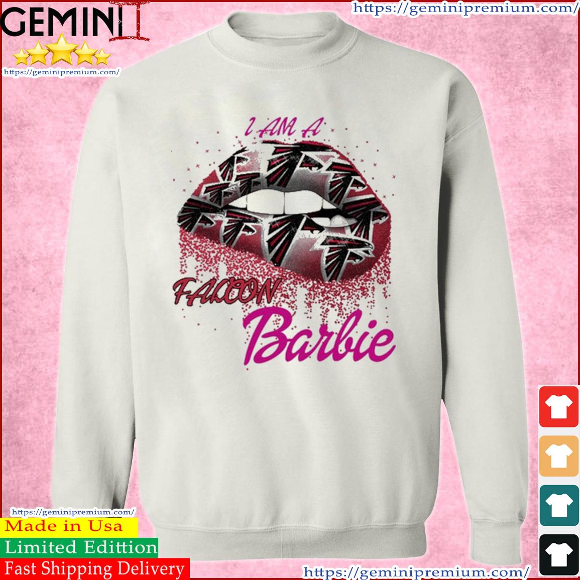 Lip Atlanta Falcons I Am A Falcon Barbie 2023 Shirt, hoodie, sweater, long  sleeve and tank top