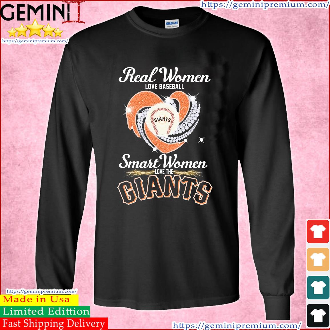 Real Women Love Baseball Smart Women Love The San Francisco Giants Diamond  Heart T-Shirts, hoodie, sweater, long sleeve and tank top