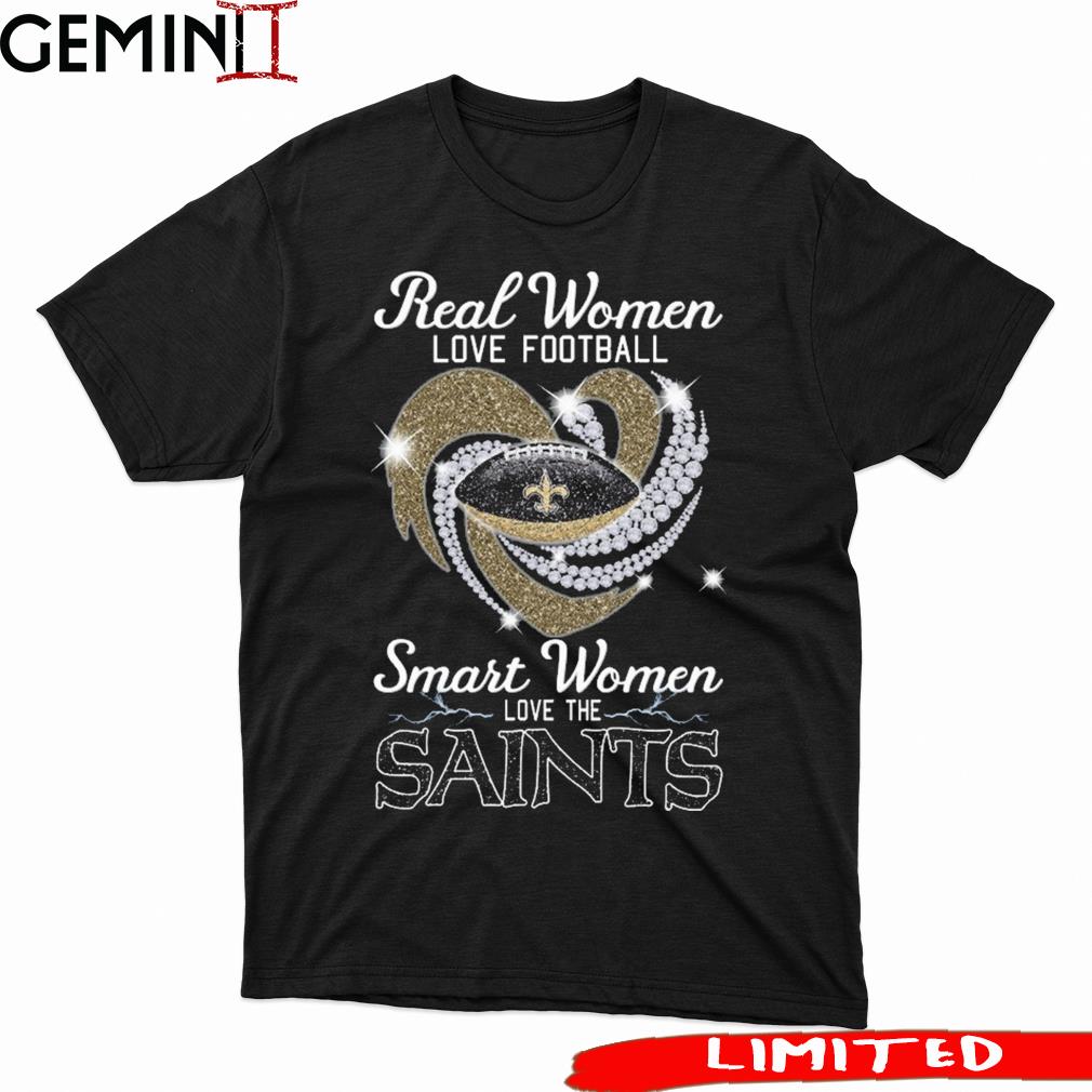 Real women love football smart women love the Saints heart logo