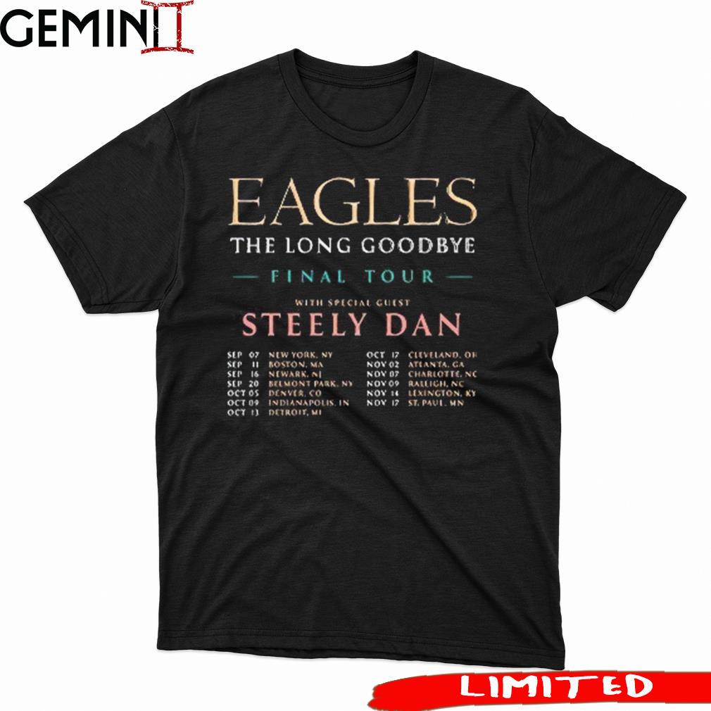 The Long Goodbye Final Tour 2023 Eagles With Special Guest Steely Dan ...