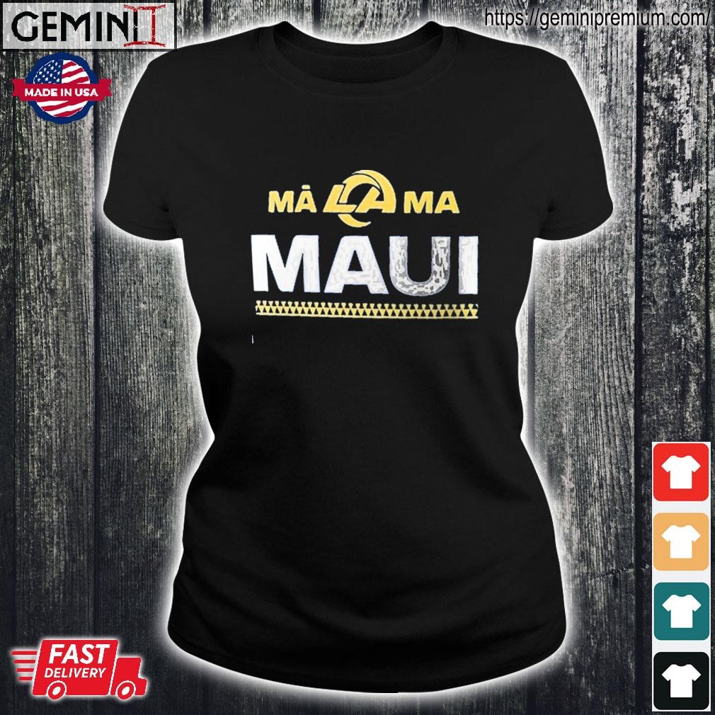 Rams Maui Shirt La Rams Maui Shirt Rams Malama Maui Shirt Malama Maui Shirt  Nfl Maui Shirts Malama Maui Rams Shirt Maui Strong Shirt Hoodie Sweatshirt  - Laughinks