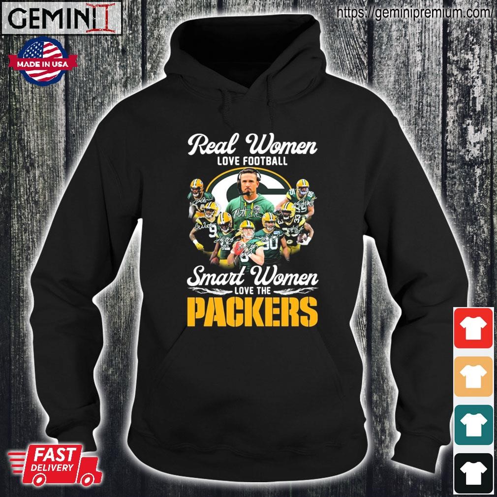 Real Women Love Football Smart Women Love The Green Bay Packers 2023  Signatures Shirt, hoodie, sweater, long sleeve and tank top