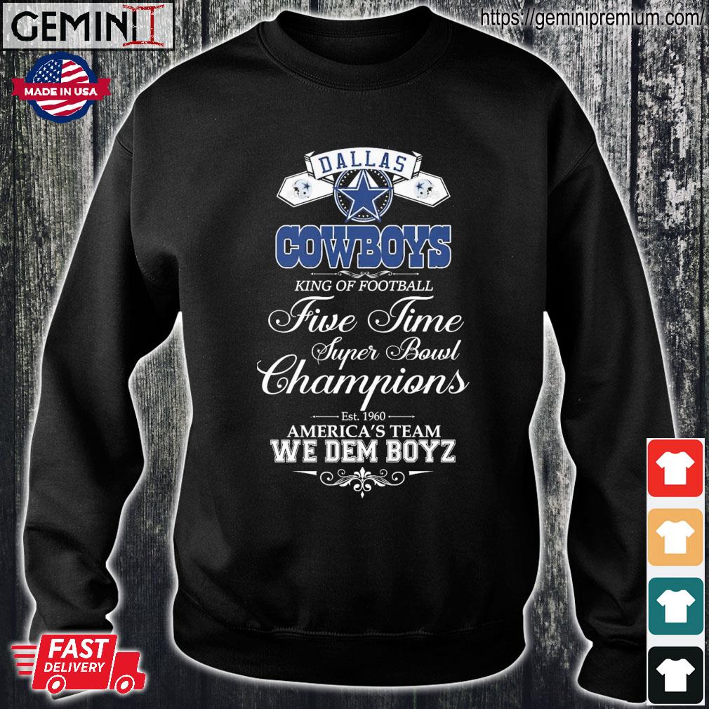 Dallas Cowboys King Of Football Five Time Super Bowl Champions We