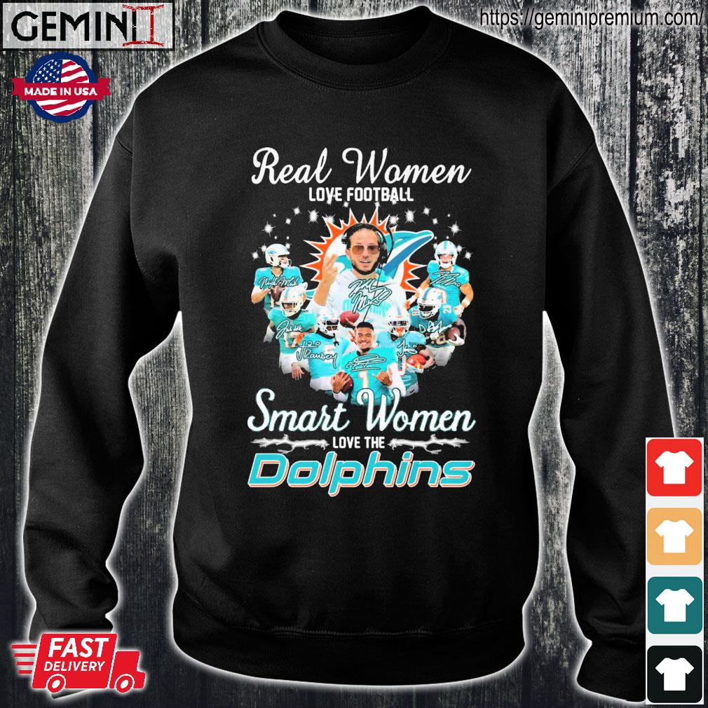 Real women love football smart women love the Miami Dolphins team