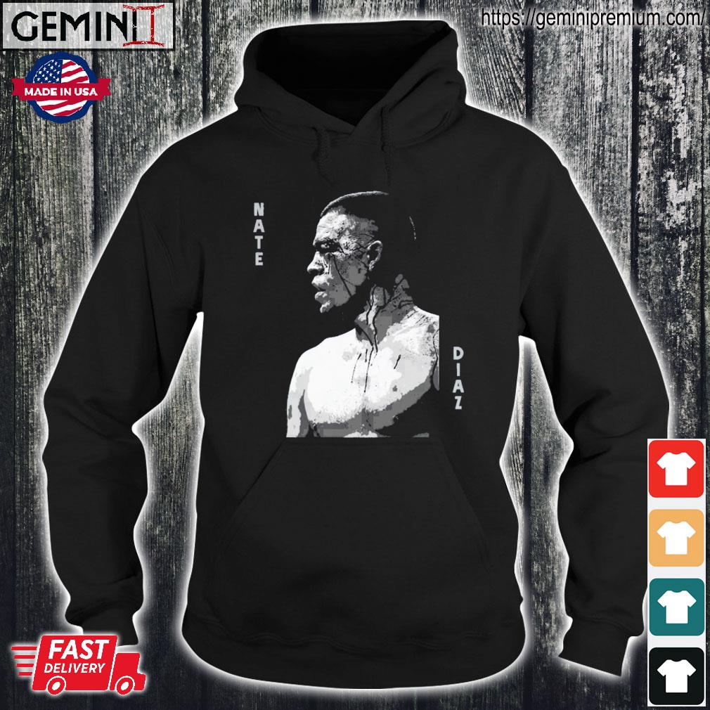 Nate Diaz Nate Dia MMA Shirt Hoodie