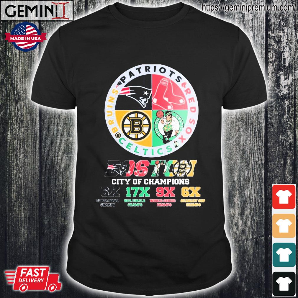 Official Patriots Red Sox Celtics Bruins Boston City Of Champions 6x 17x 9x  6x Shirt, hoodie, sweater, long sleeve and tank top
