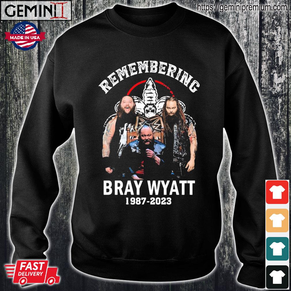 Remembering Bray Wyatt 1987 2023 shirt, hoodie, sweater and long
