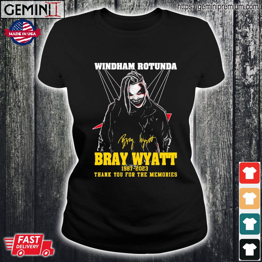 WWE Windham Rotunda Bray Wyatt 1987-2023 Thank You For The Memories  Signature Shirt, hoodie, sweater, ladies v-neck and tank top