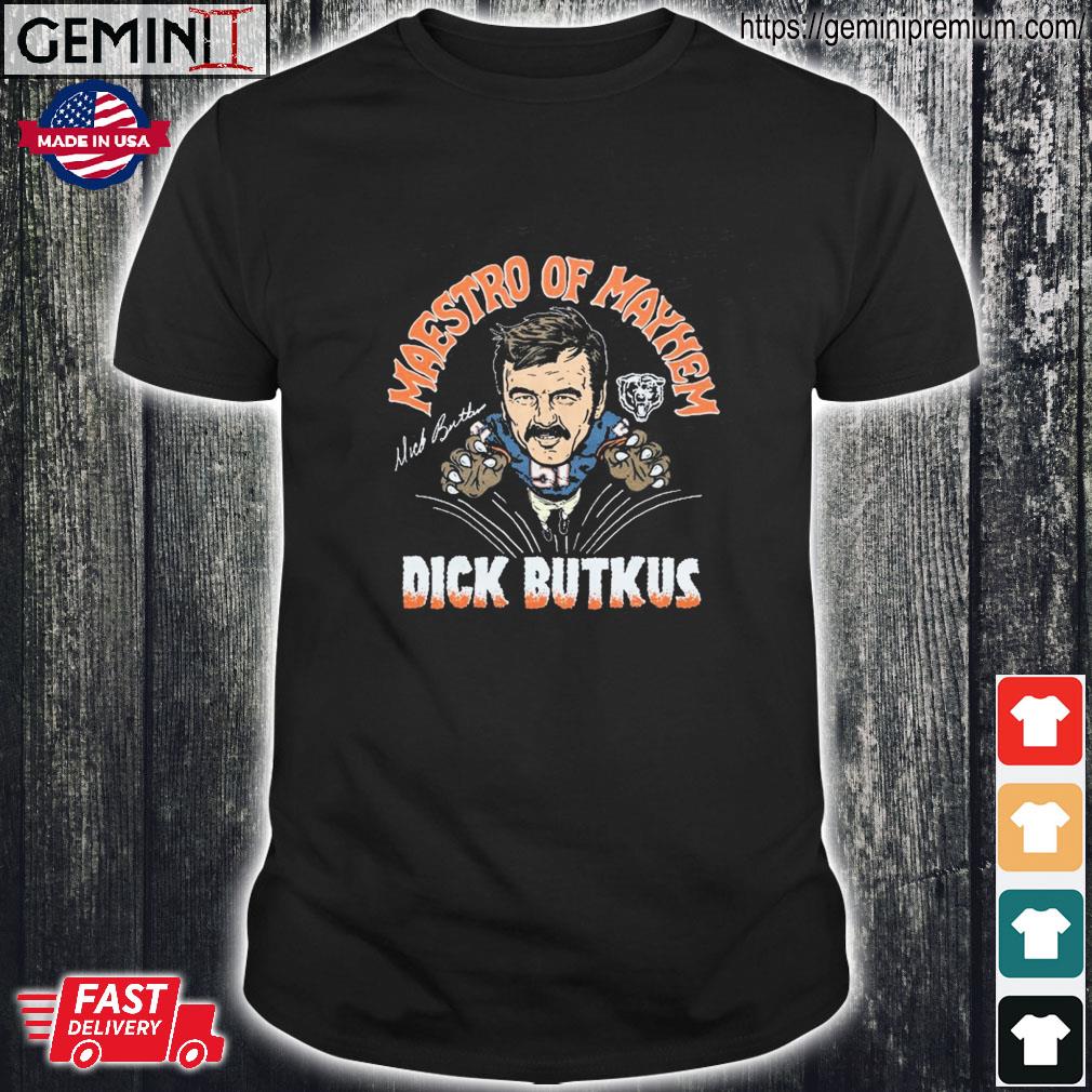 Bears Dick Butkus Maestro Of Mayhem 2023 Shirt, hoodie, sweater