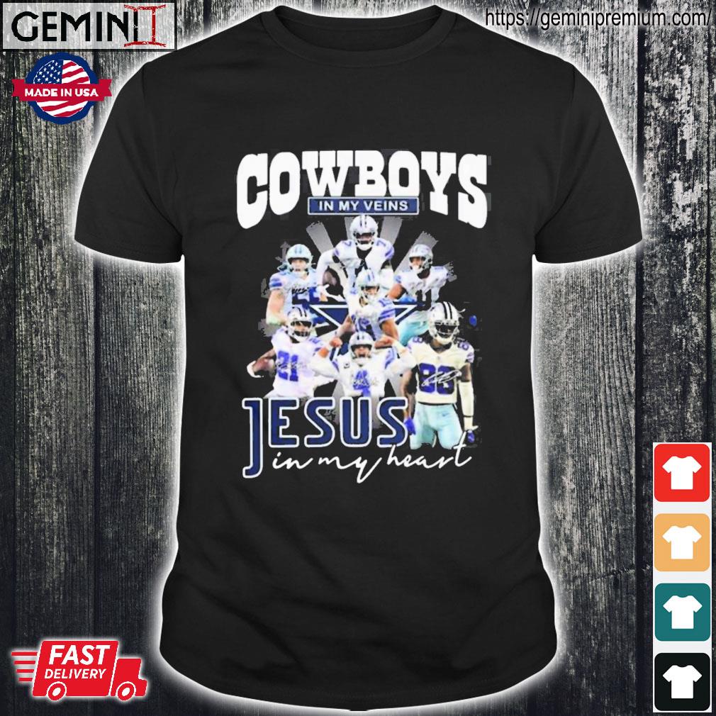 Dallas Cowboys Shirt, Cowboys In My Veins Jeus In My Heart Signatures T- Shirt - Bring Your Ideas, Thoughts And Imaginations Into Reality Today