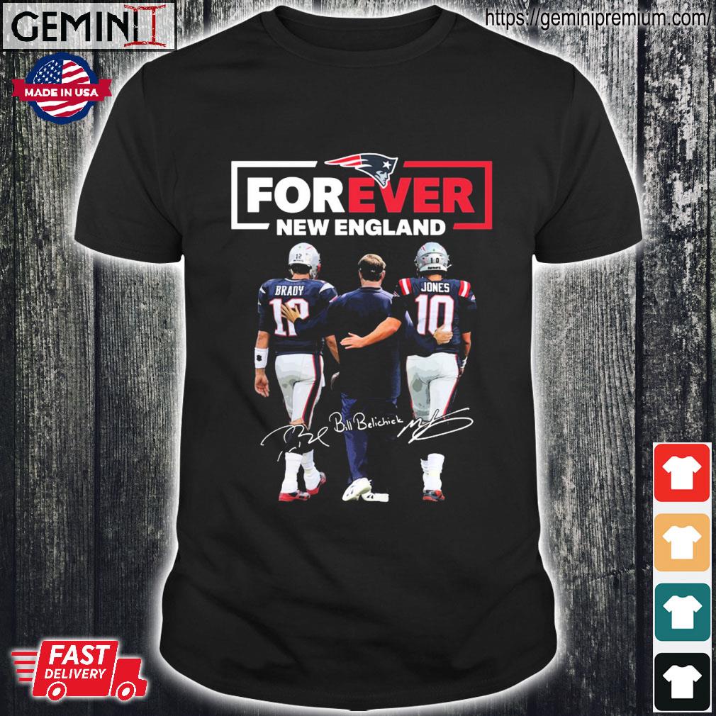 Tom Brady Bill Belichick Jones Forever New England Patriots shirt, hoodie,  sweater, long sleeve and tank top