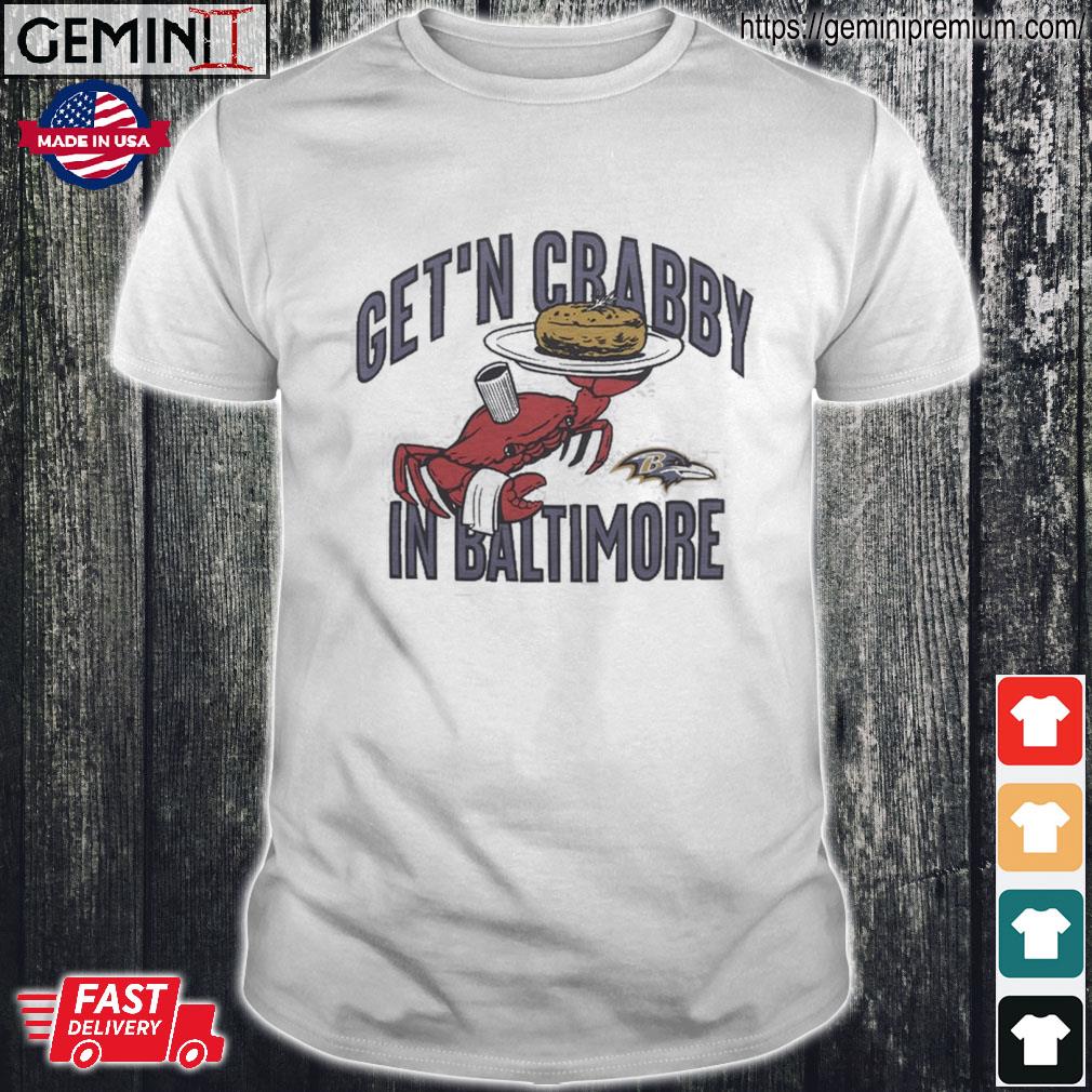 Get'n Crabby In Baltimore Ravens Nfl X Flavortown T-shirt