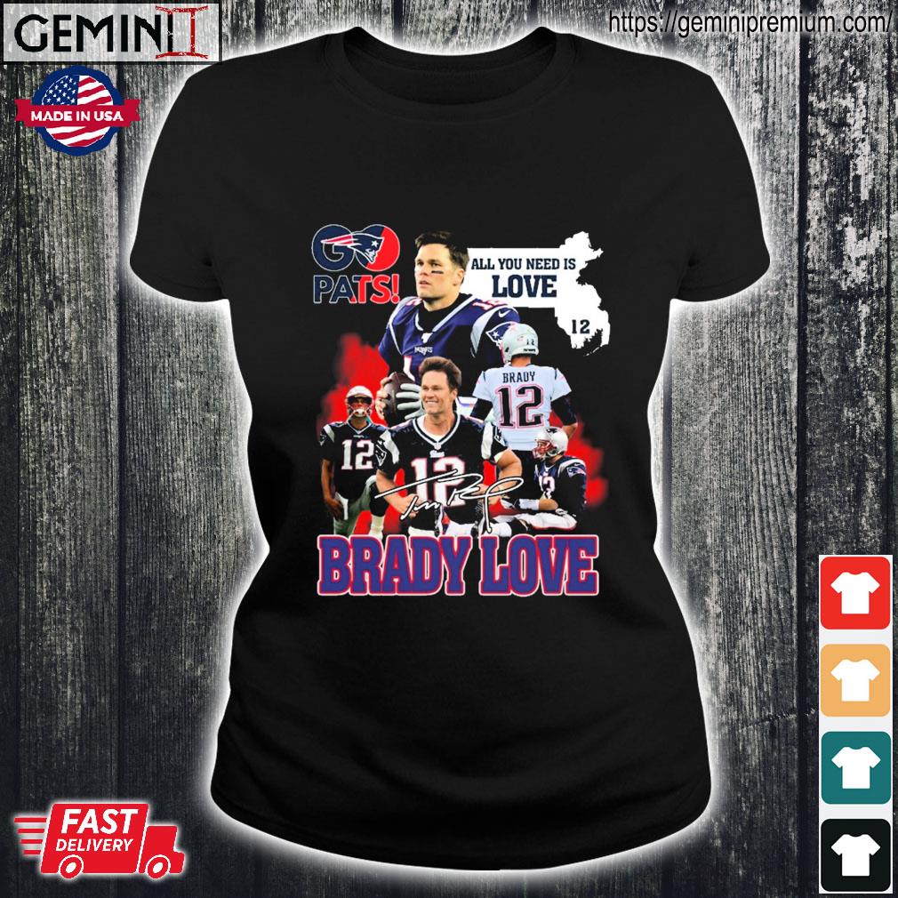 I love tom clearance brady shirt