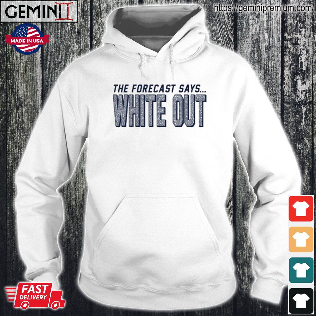 Official Penn State Nittany Lions The Forecast Says White Out Shirt,  hoodie, sweater, long sleeve and tank top