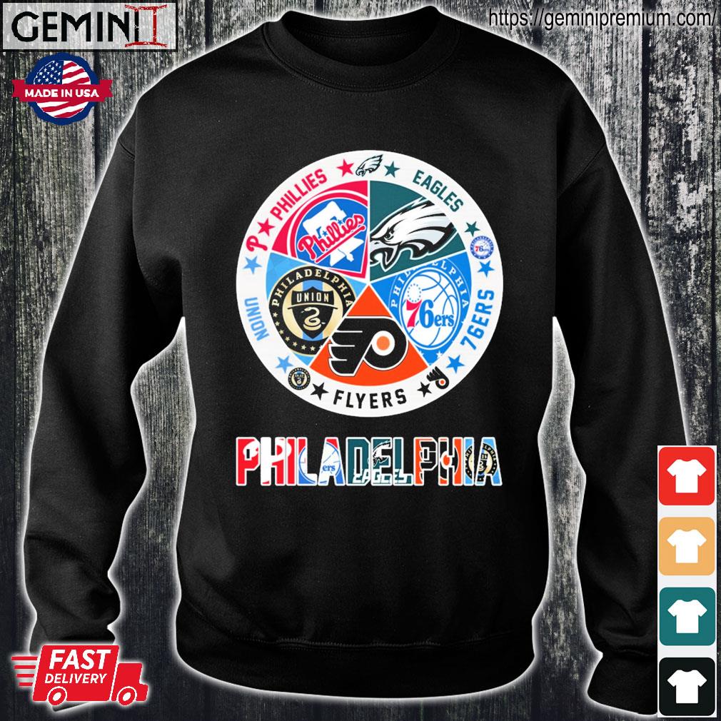 Phillies Eagles Flyers Sixers Union Philadelphia team sports shirt, hoodie,  sweater and v-neck t-shirt