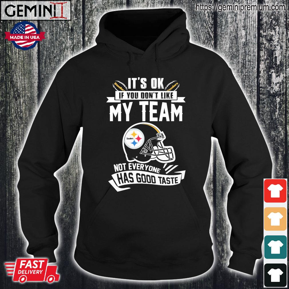 Pittsburgh Steelers I Don't Like Any of Them T-Shirt