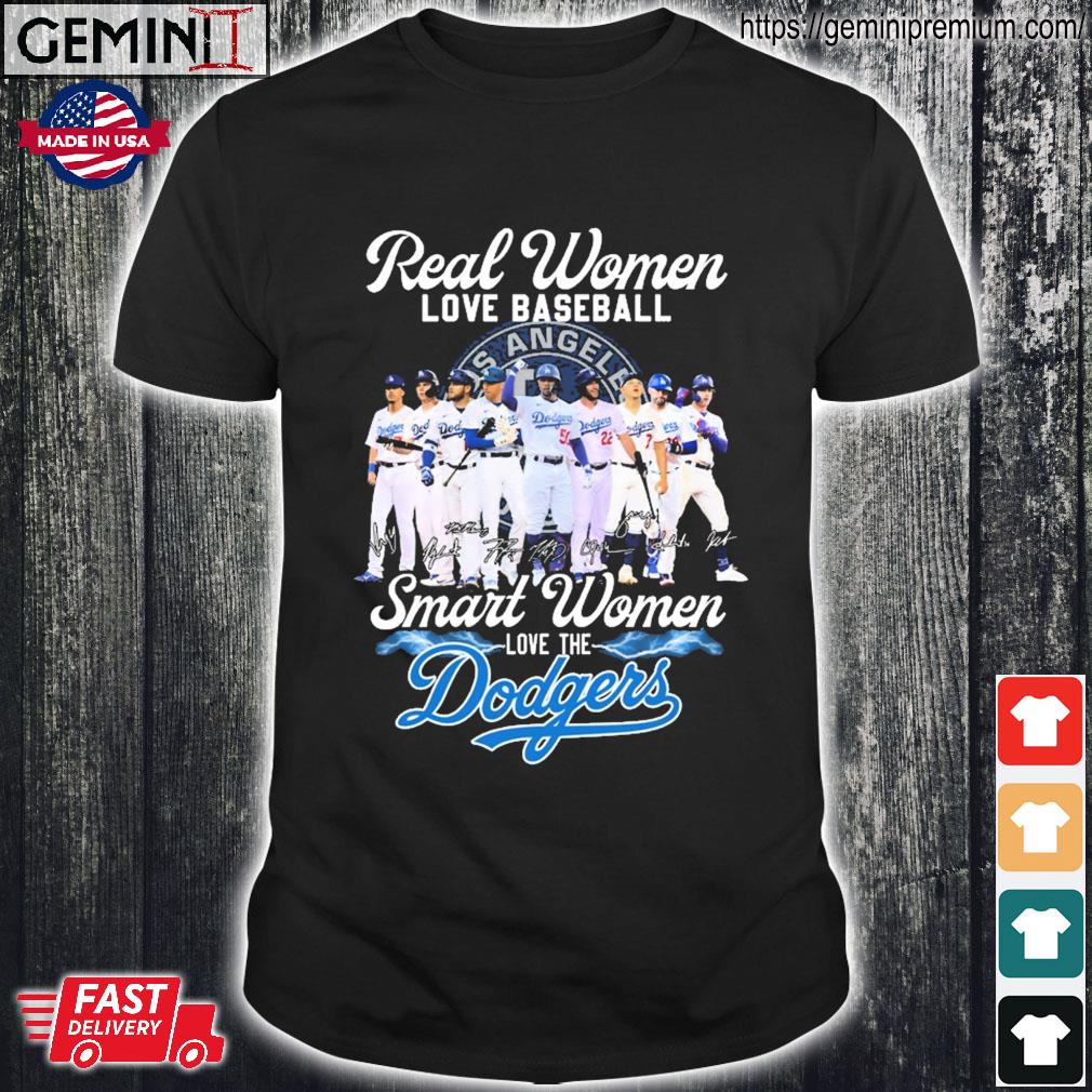 Real Women Love Baseball Smart Women Love The Los Angeles Dodgers October  Signatures Shirt, hoodie, sweater, long sleeve and tank top