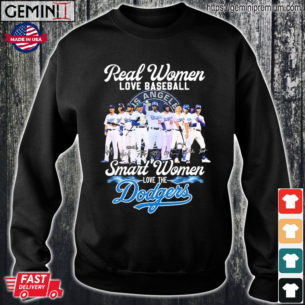 Real Women Love Baseball Smart Women Love The Los Angeles Dodgers October  Signatures Shirt, hoodie, sweater, long sleeve and tank top