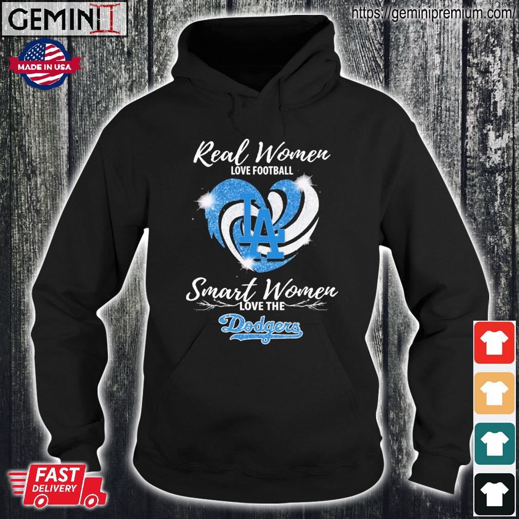 Heart Diamonds Real Women Love Baseball Smart Women Love The Los Angeles Dodgers  Shirt, hoodie, sweater, long sleeve and tank top