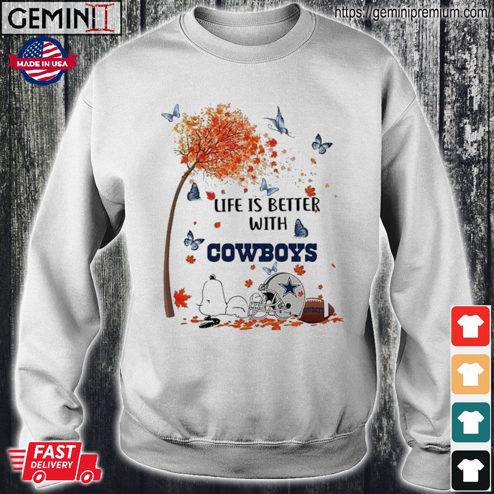 Snoopy Fall Life Is Better With Dallas Cowboys Shirt, hoodie, sweater, long  sleeve and tank top