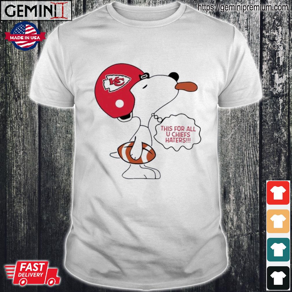 Snoopy This For All U Kansas City Chiefs Haters 2023 T-shirt