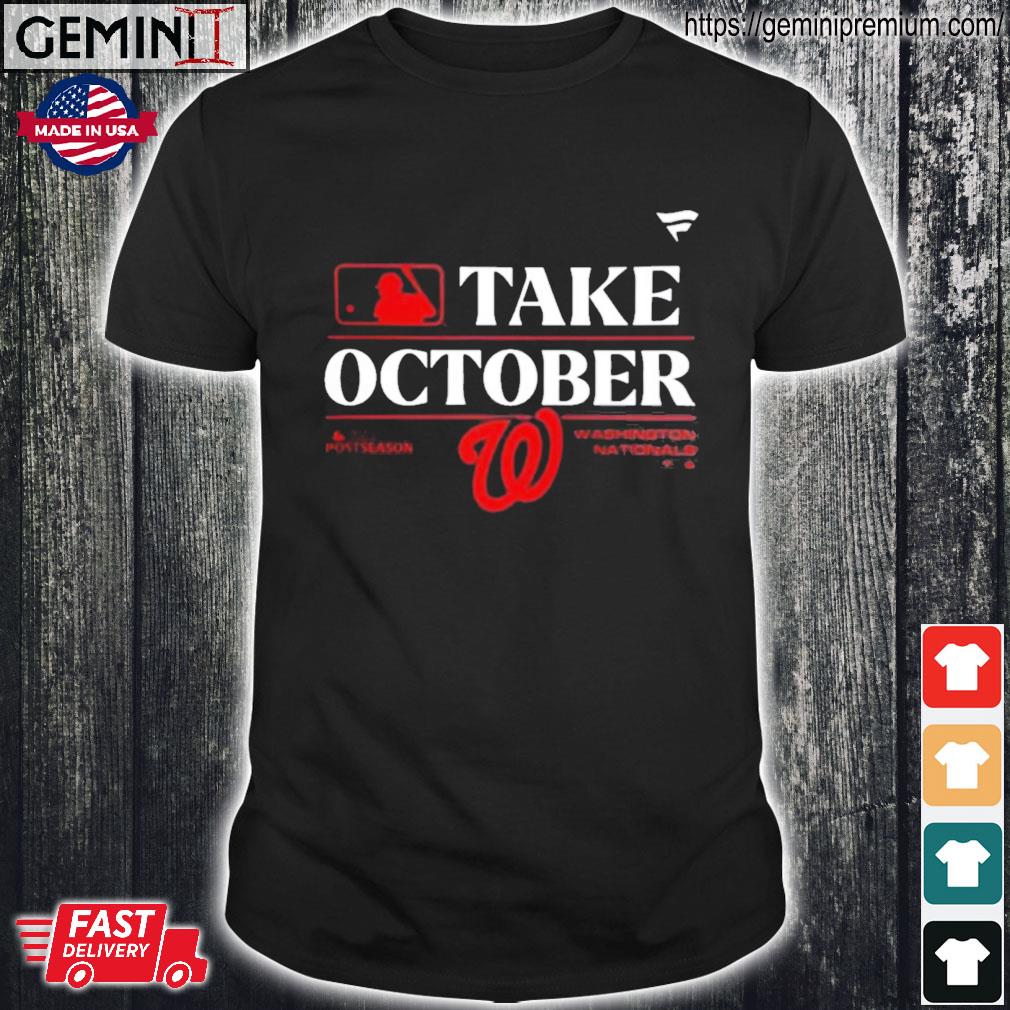 Washington Nationals 2023 Postseason Take October T-Shirt by