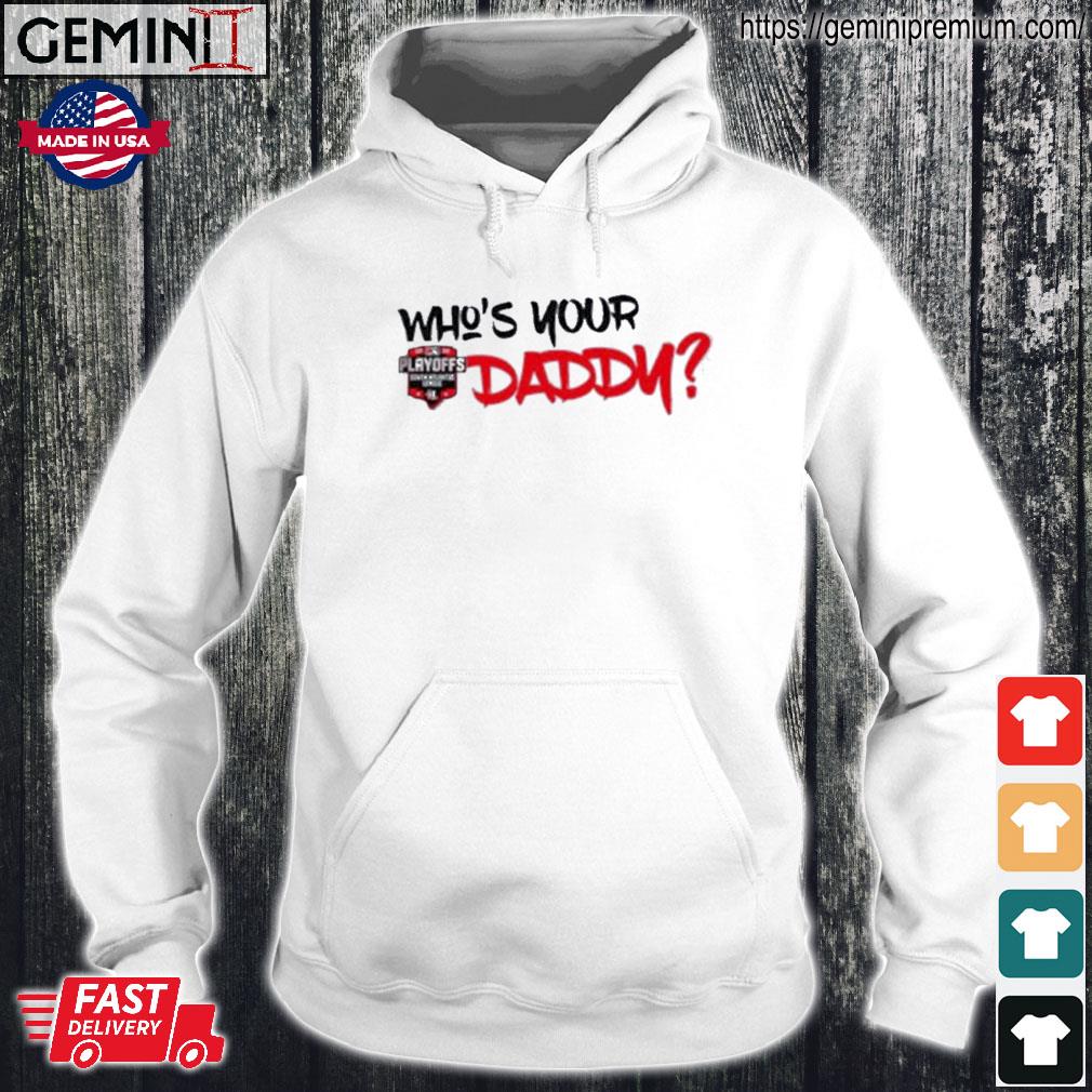 Who'S Your Daddy Hickory Crawdads Playoff Clinching Shirt, hoodie