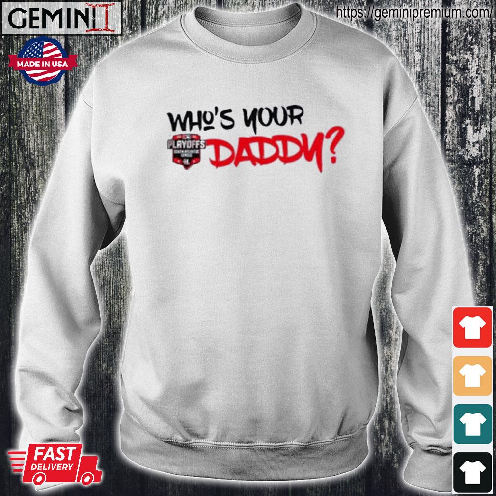 Who'S Your Daddy Hickory Crawdads Playoff Clinching Shirt, hoodie