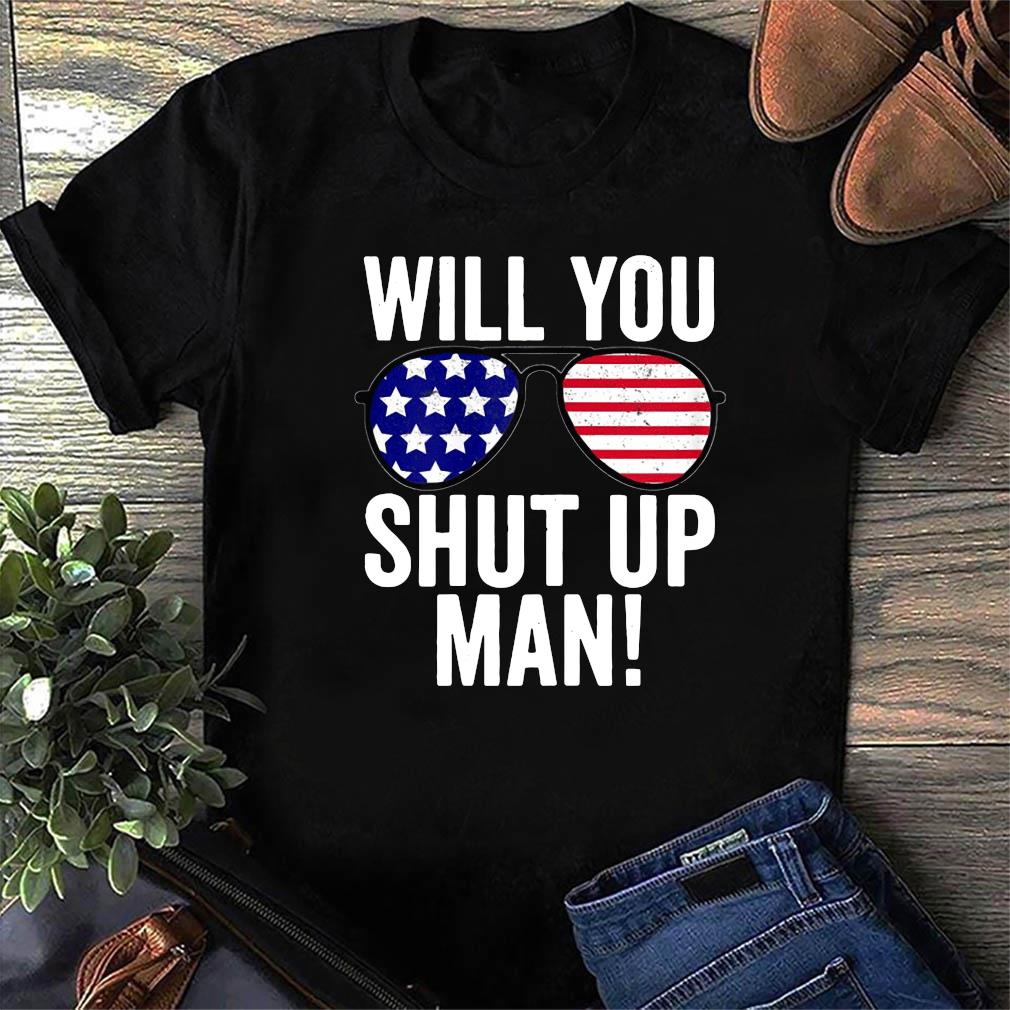 shirt will you shut up man